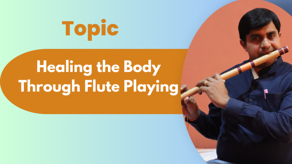 Healing the Body Through Flute Playing