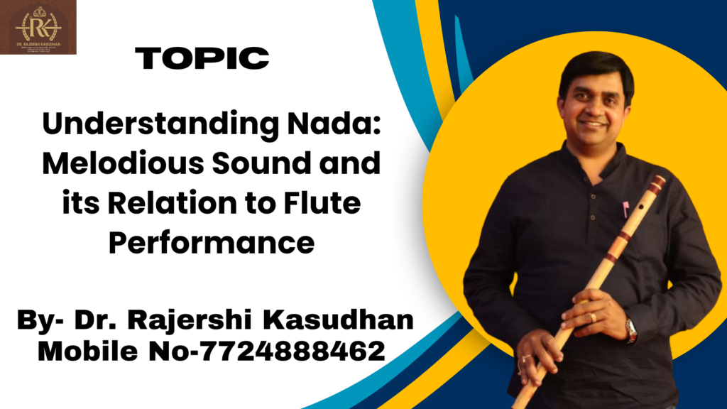 Understanding Nada: Melodious Sound and its Relation to Flute Performance