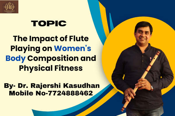 The Impact of Flute Playing on Women's Body Composition and Physical Fitness